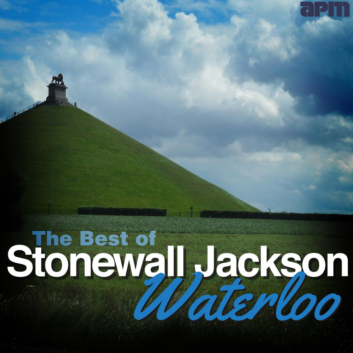 Waterloo - The Best of Stonewall Jackson