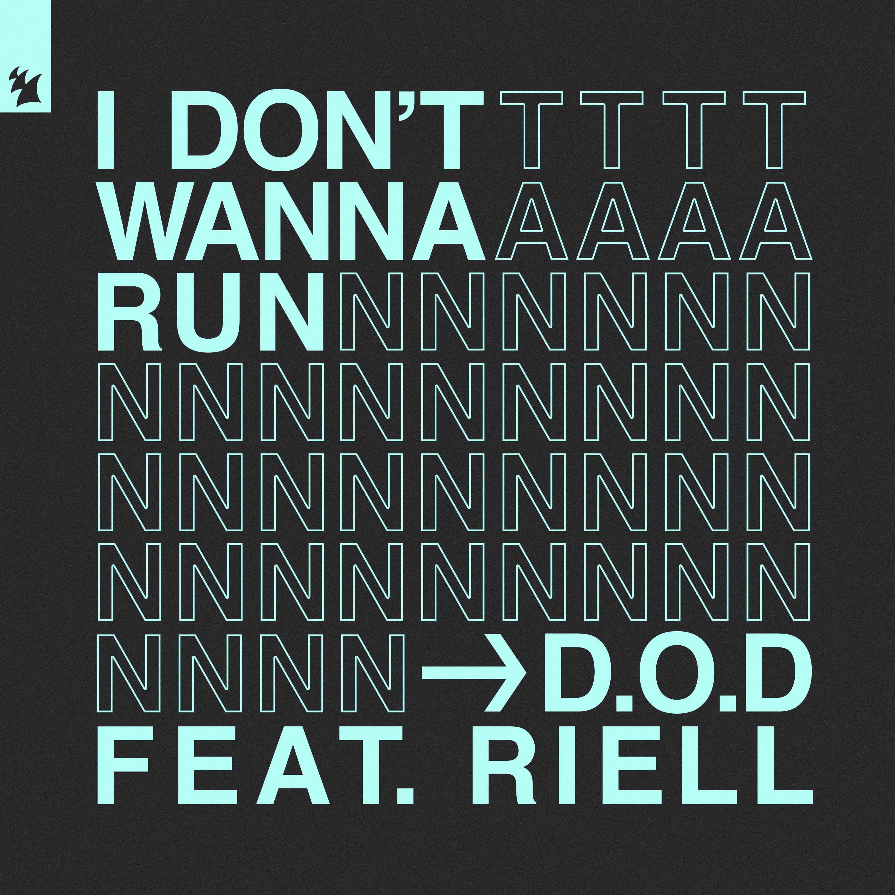 D.O.D - I Don't Wanna Run