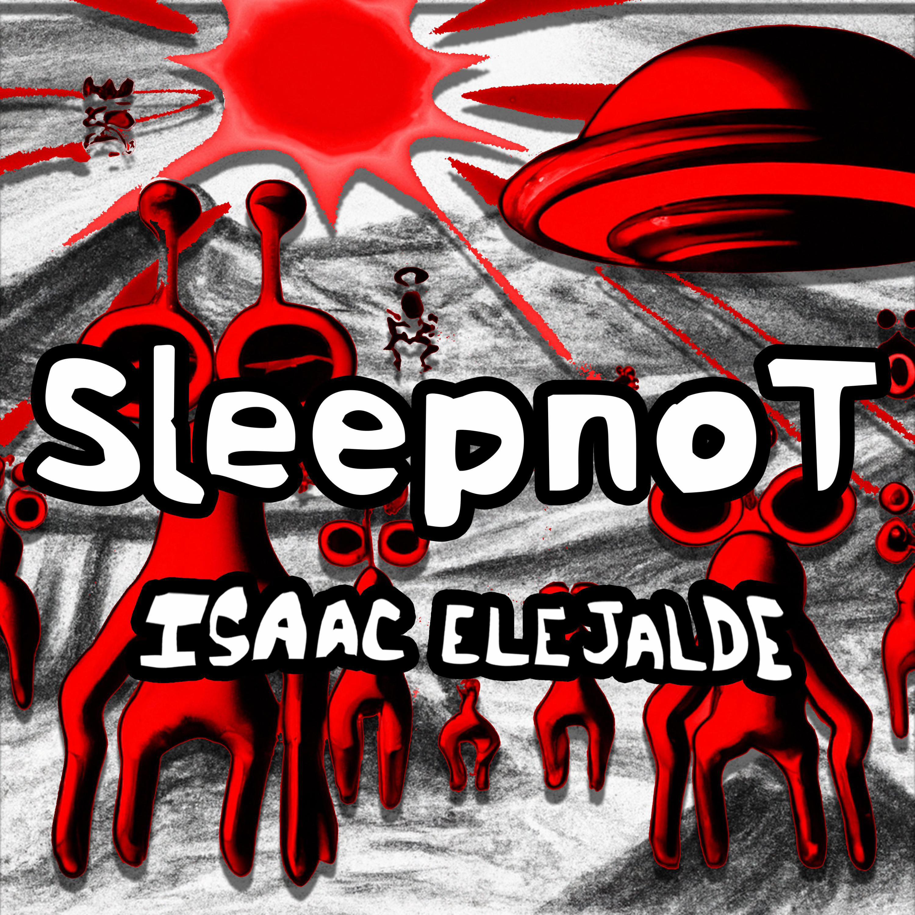 Isaac Elejalde - Sleepnot