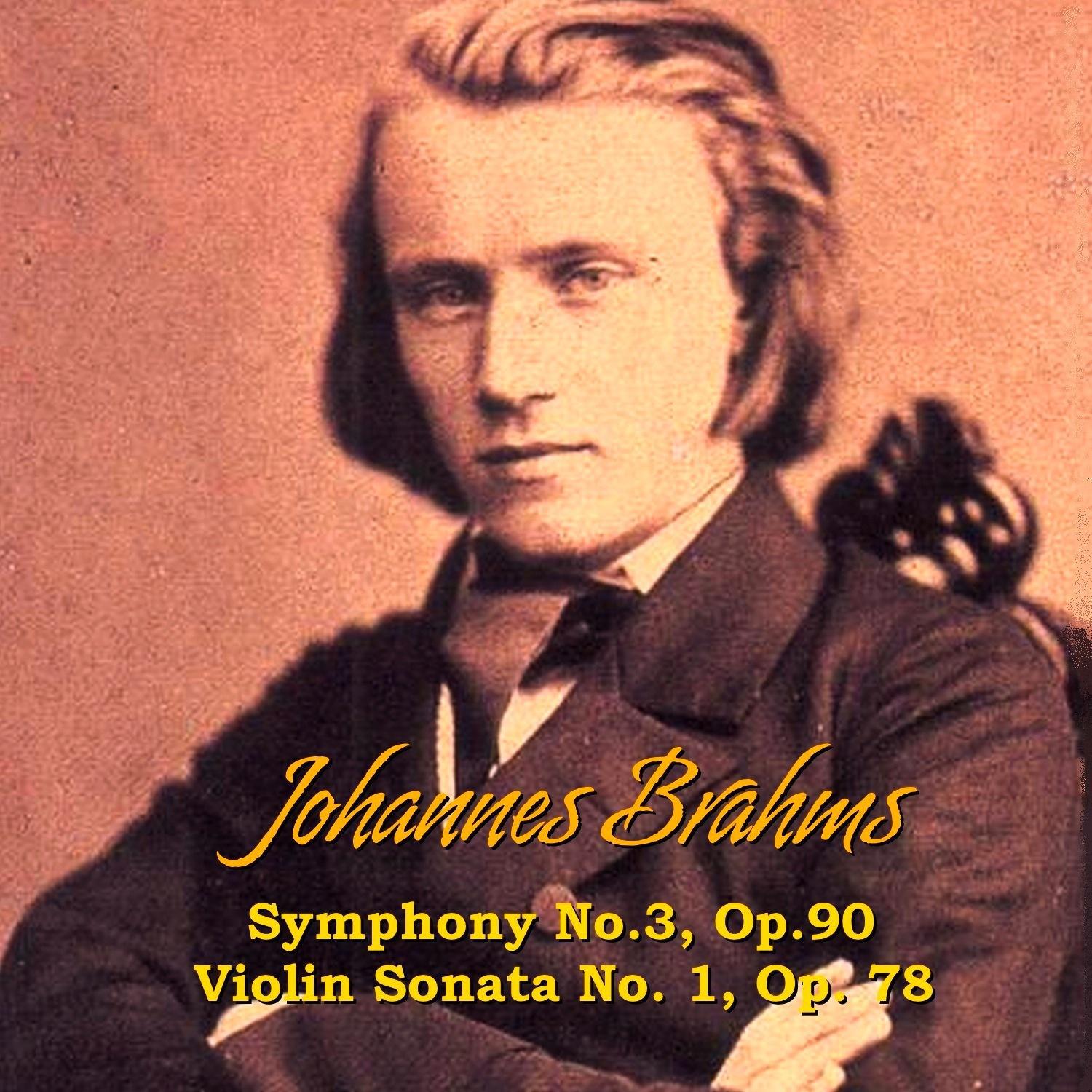 Johannes Brahms: Symphony No.3, Op.90, Violin Sonata No. 1, Op. 78专辑