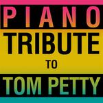 Piano Tribute to Tom Petty专辑