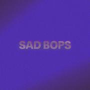 Sad Bops