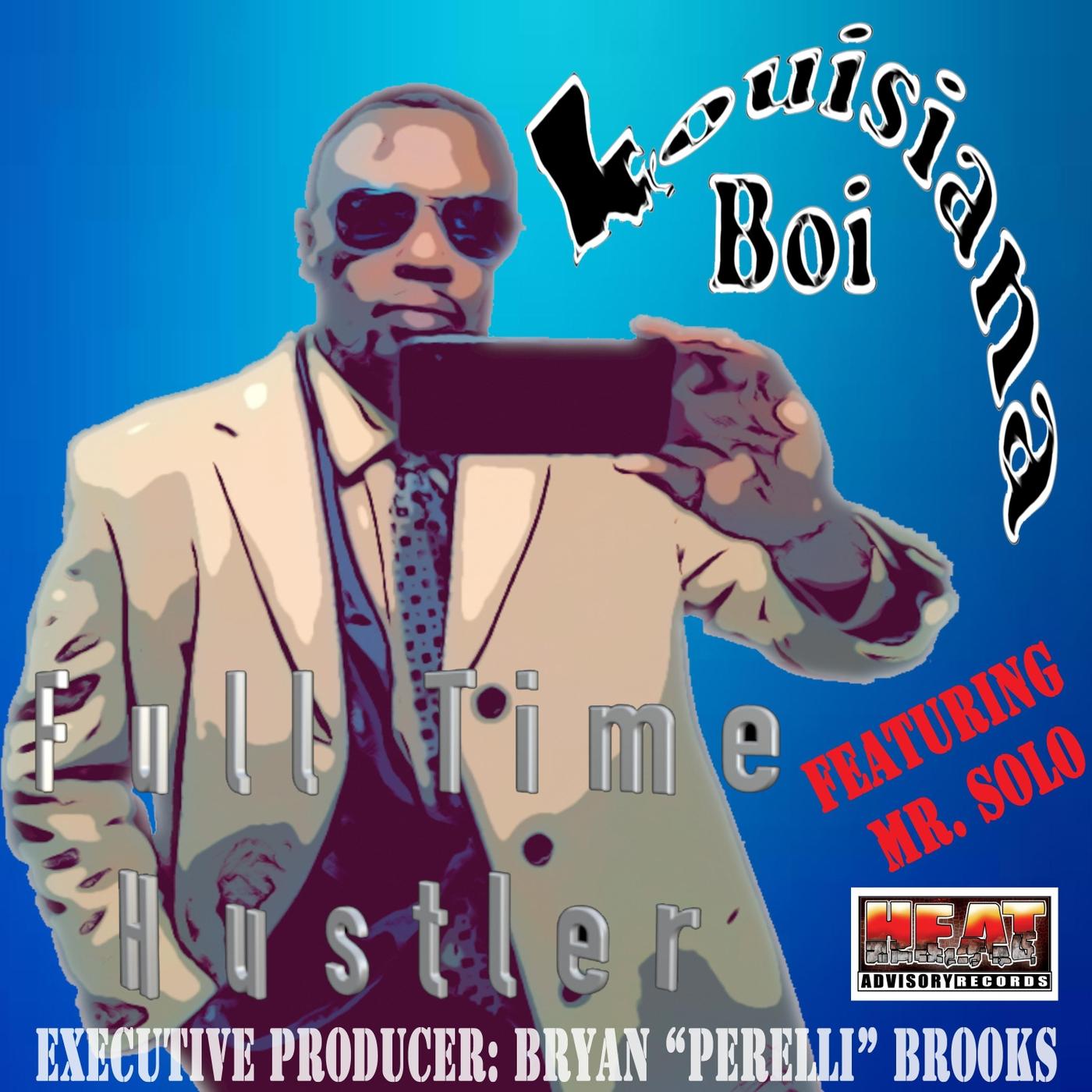 Full Time Hustler (feat. Mr. Solo)