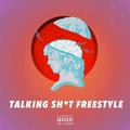 TALKING SH*T FREESTYLE