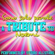 Sono solo parole (A Tribute to Noemi) - Single