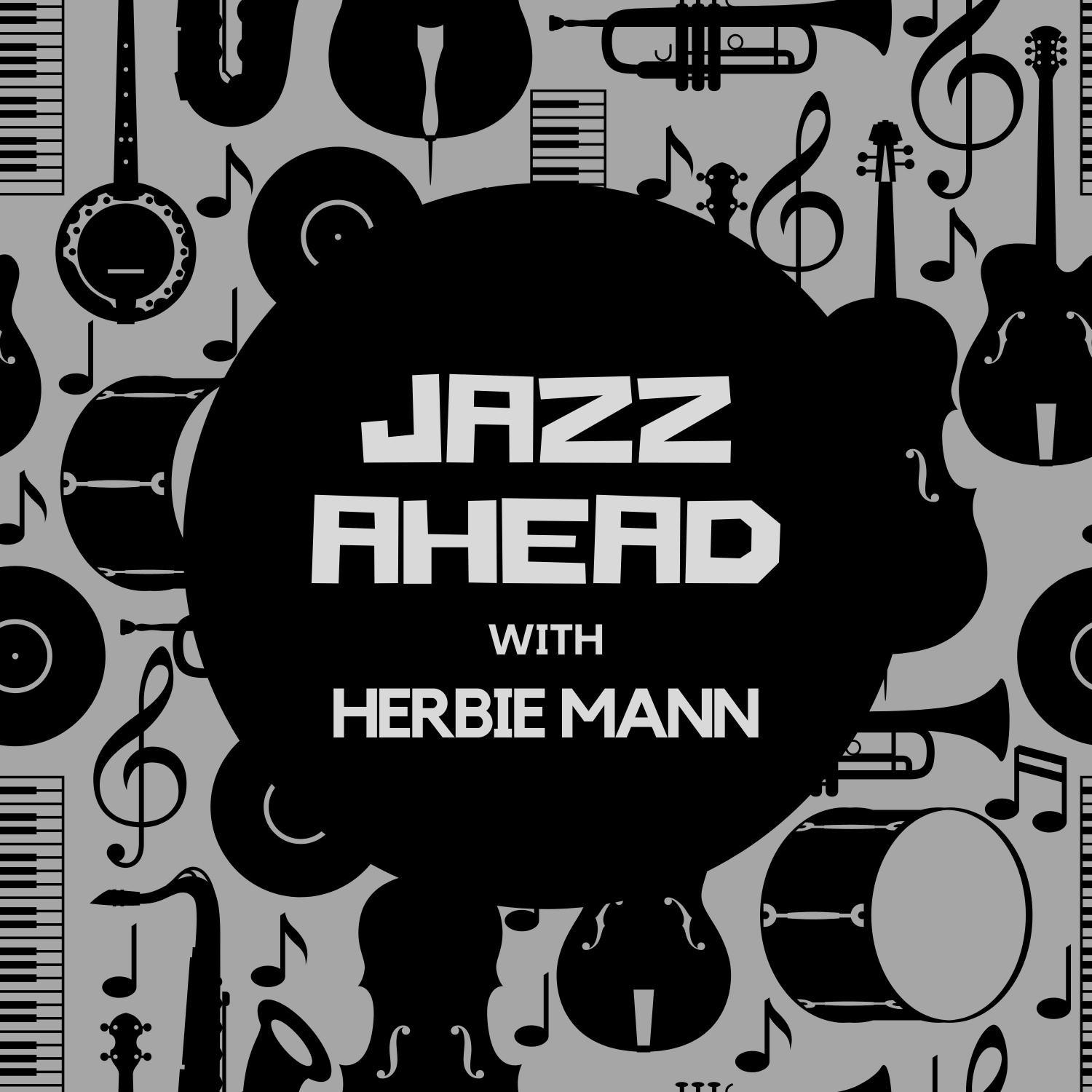Jazz Ahead with Herbie Mann