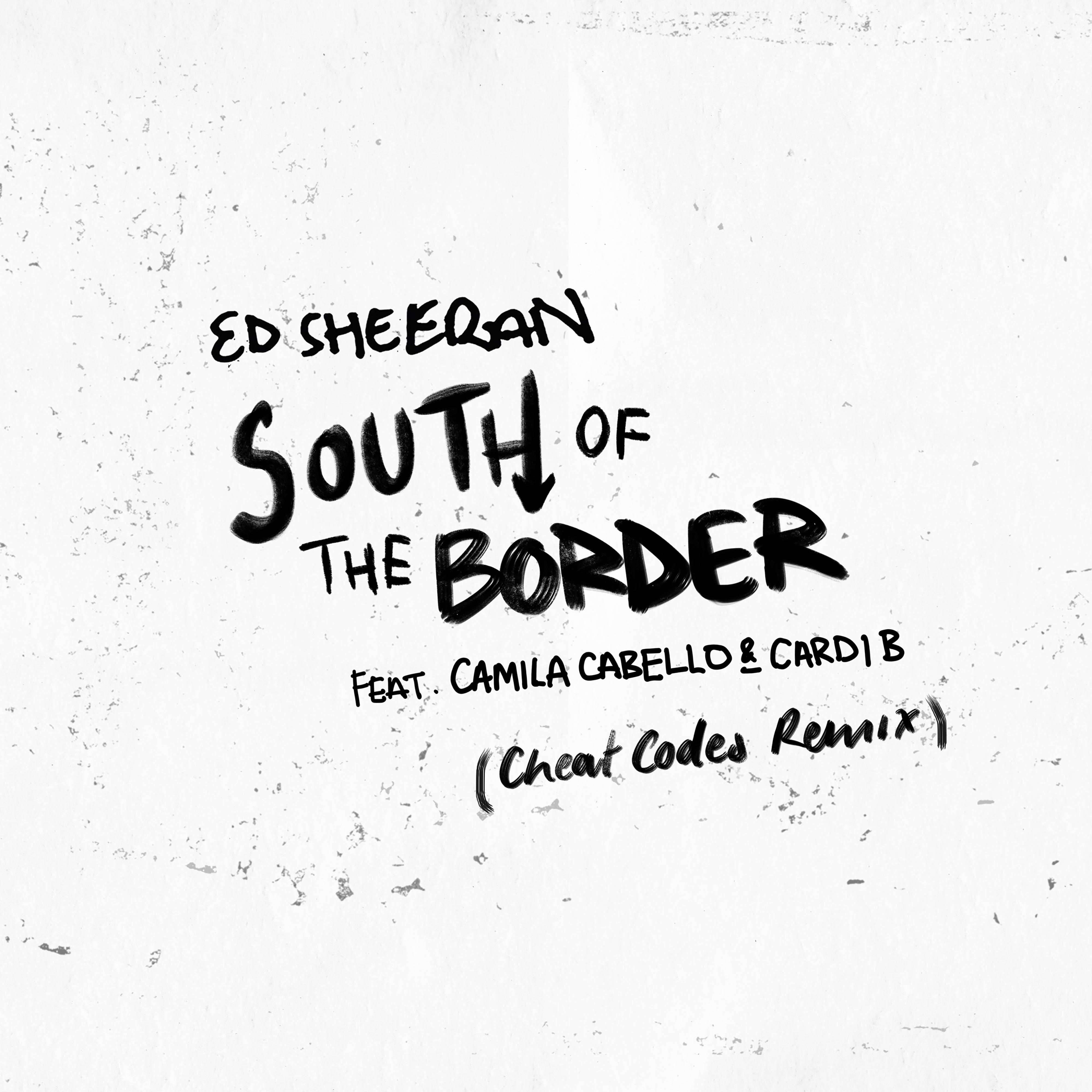 South of the Border (feat. Camila Cabello & Cardi B) [Cheat Codes Remix]专辑