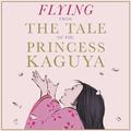 Flying (From "The Tale of Princess Kaguya")