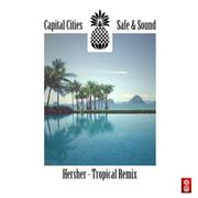 Safe and Sound (Hersher Tropical Remix)