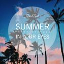 Summer In Your Eyes专辑