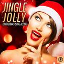 Jingle Jolly Christmas Sing - Along专辑