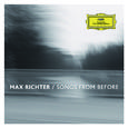 Max Richter: Songs from Before