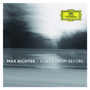 Max Richter: Songs from Before