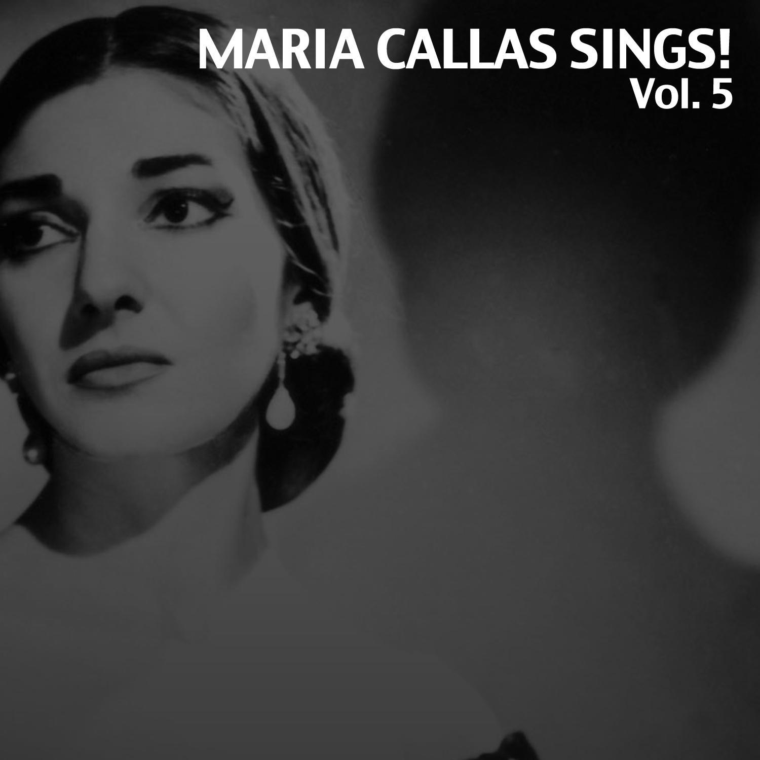 Maria Callas Sings!, Vol. 5专辑