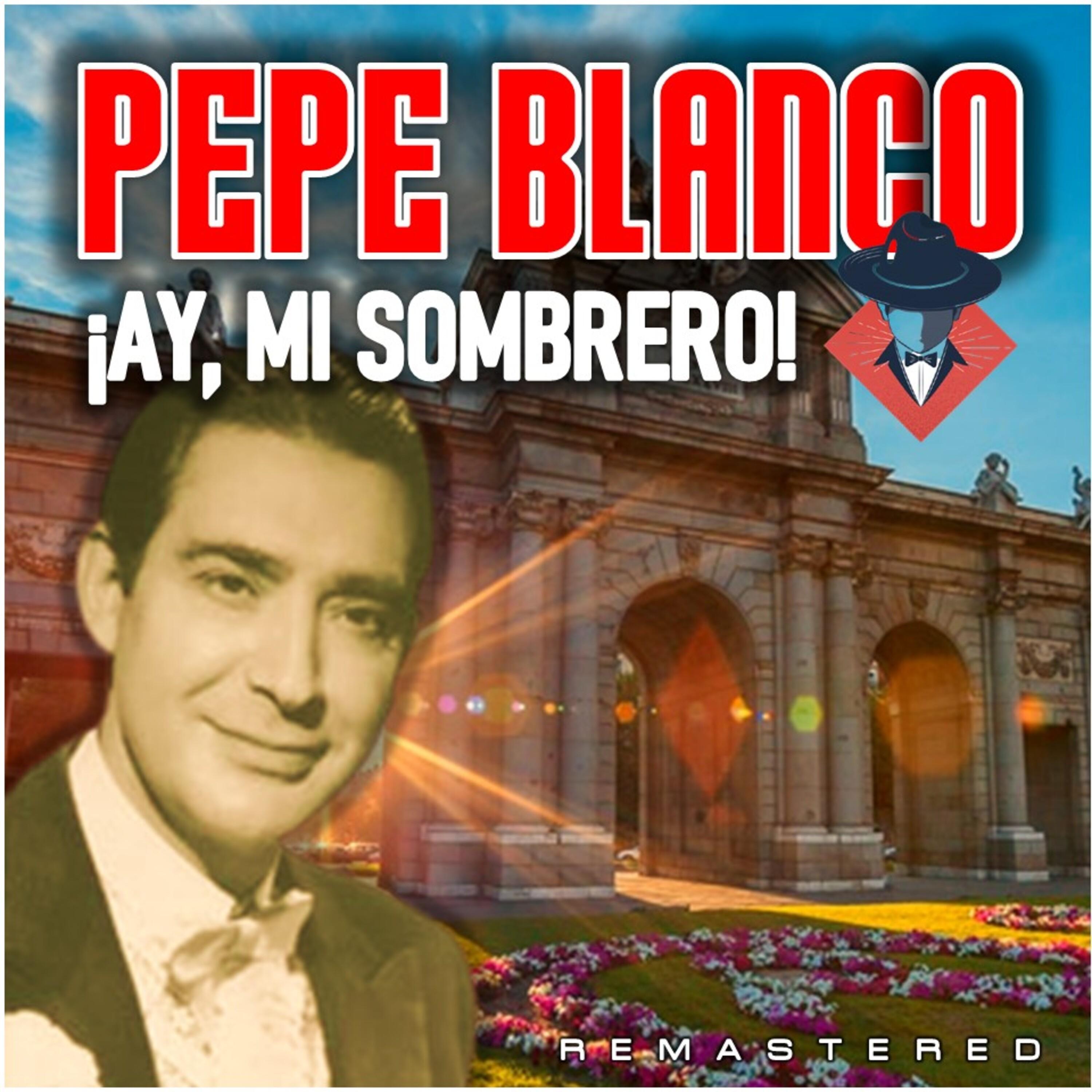 ¡Ay, Mi Sombrero! (Remastered)