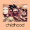 childhood专辑