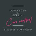 Low Fever In Berlin专辑