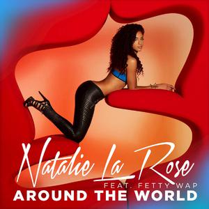 Natalie La Rose-Around The World  立体声伴奏 （降5半音）