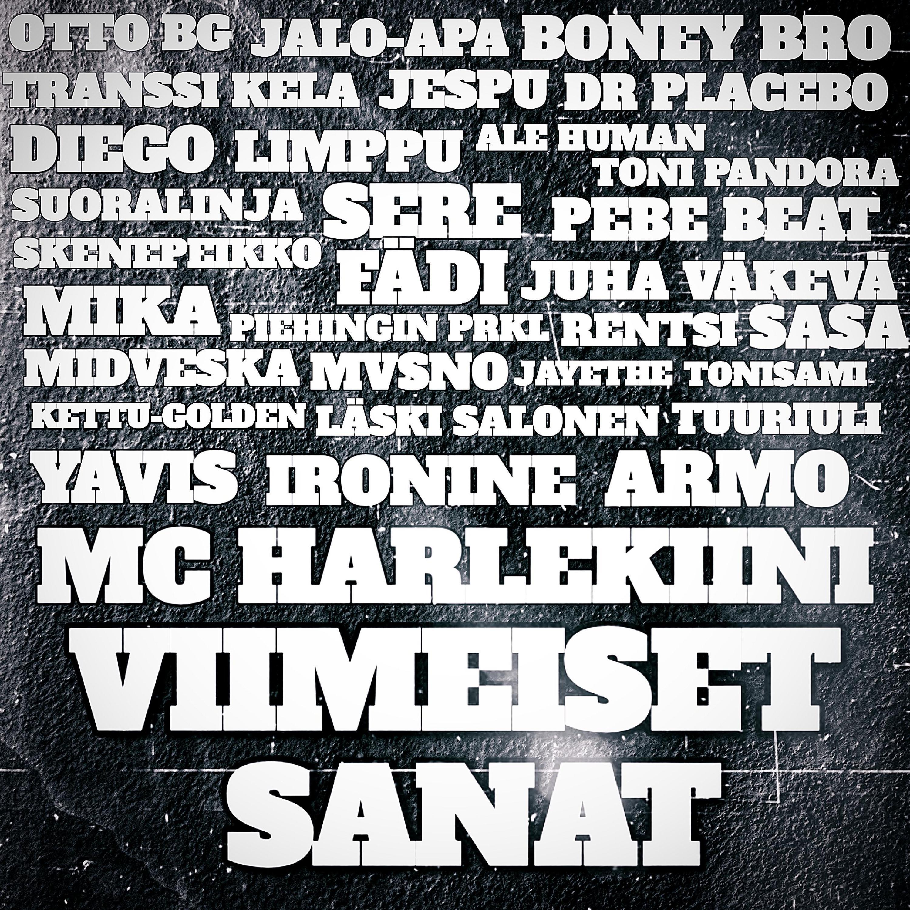 Viimeiset Sanat Pt. 2 (feat. Pebe Beat, Skenepeikko, Fädi, Piehingin Prkl, Juha Väkevä, Mika, Rentsi, Sasa & Midveska)