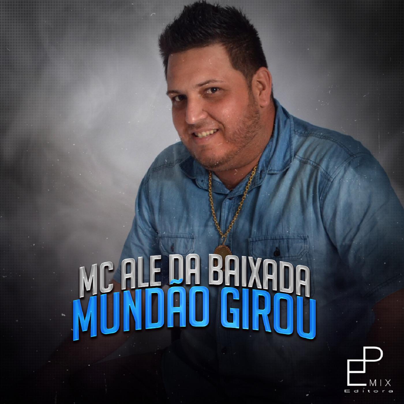 Mc Ale da Baixada - Mundão Girou