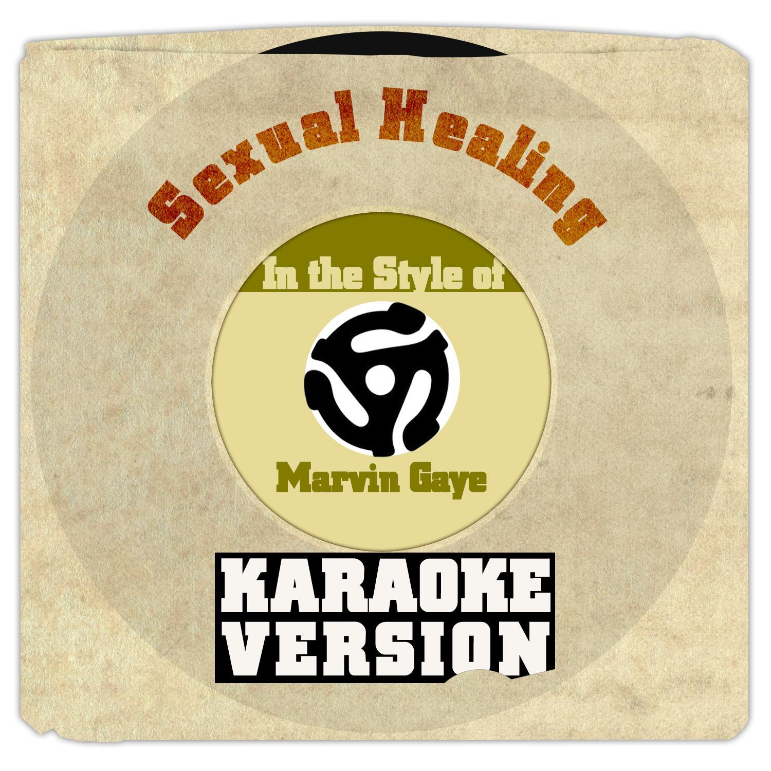 Sexual Healing (In the Style of Marvin Gaye) [Karaoke Version] - Single专辑