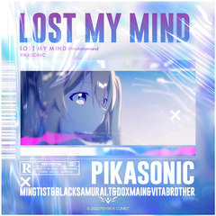 PIKASONIC-Lost My Mind(MBDV 2Drop Rework)