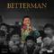 Betterman 2017专辑