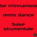 Se m'innamoro (Remix - karaoke version Originally Performed By ricchi e poveri)专辑
