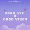 Ken OB - Good Bye & Good Vibes