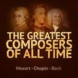 The Greatest Composers of All Time - Mozart, Chopin and Bach