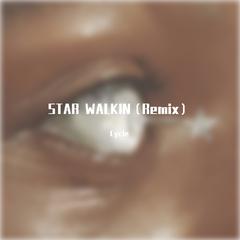 Lil Nas X - STAR WALKIN(Cycle Remix)