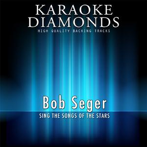 You'll Accompany Me - Bob Seger (karaoke) 带和声伴奏 （升5半音）