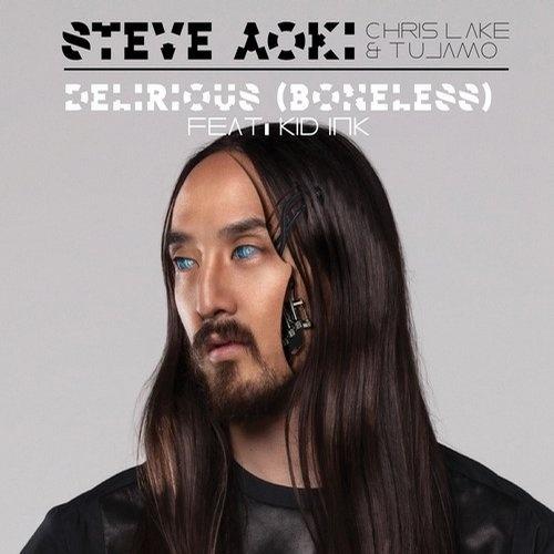 delirious (boneless) (original mix) - steve aoki,chris lake