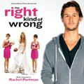 The Right Kind Of Wrong (Original Motion Picture Soundtrack)