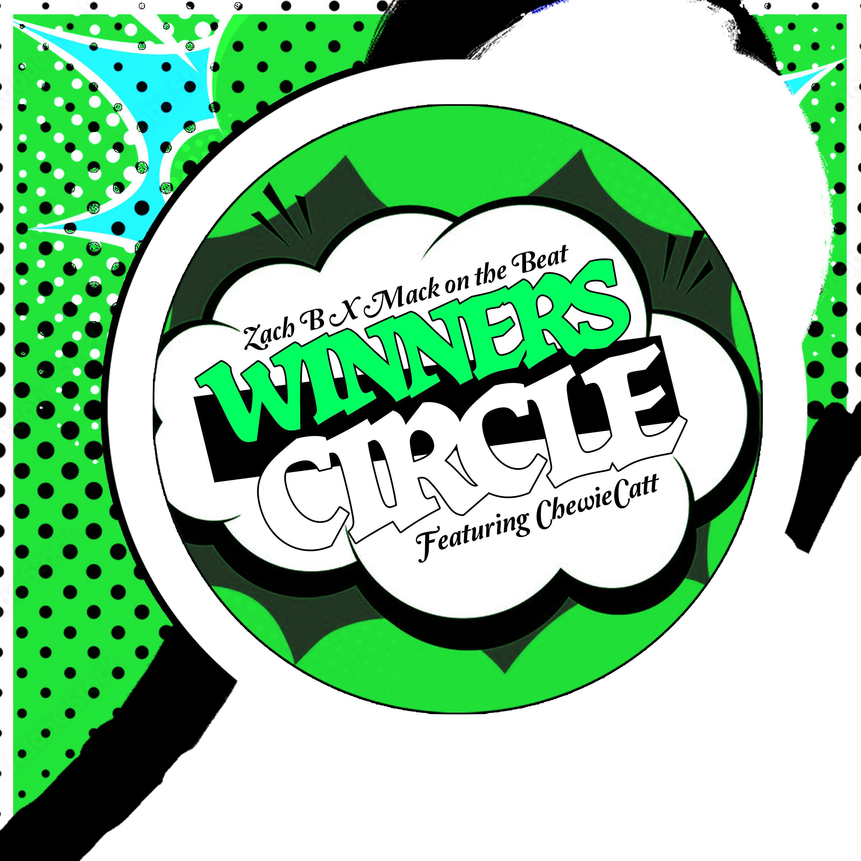 Zach B - Winners Circle (feat. ChewieCatt)