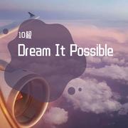 Delacey-Dream It Possible (Revision)（10叔 remix）