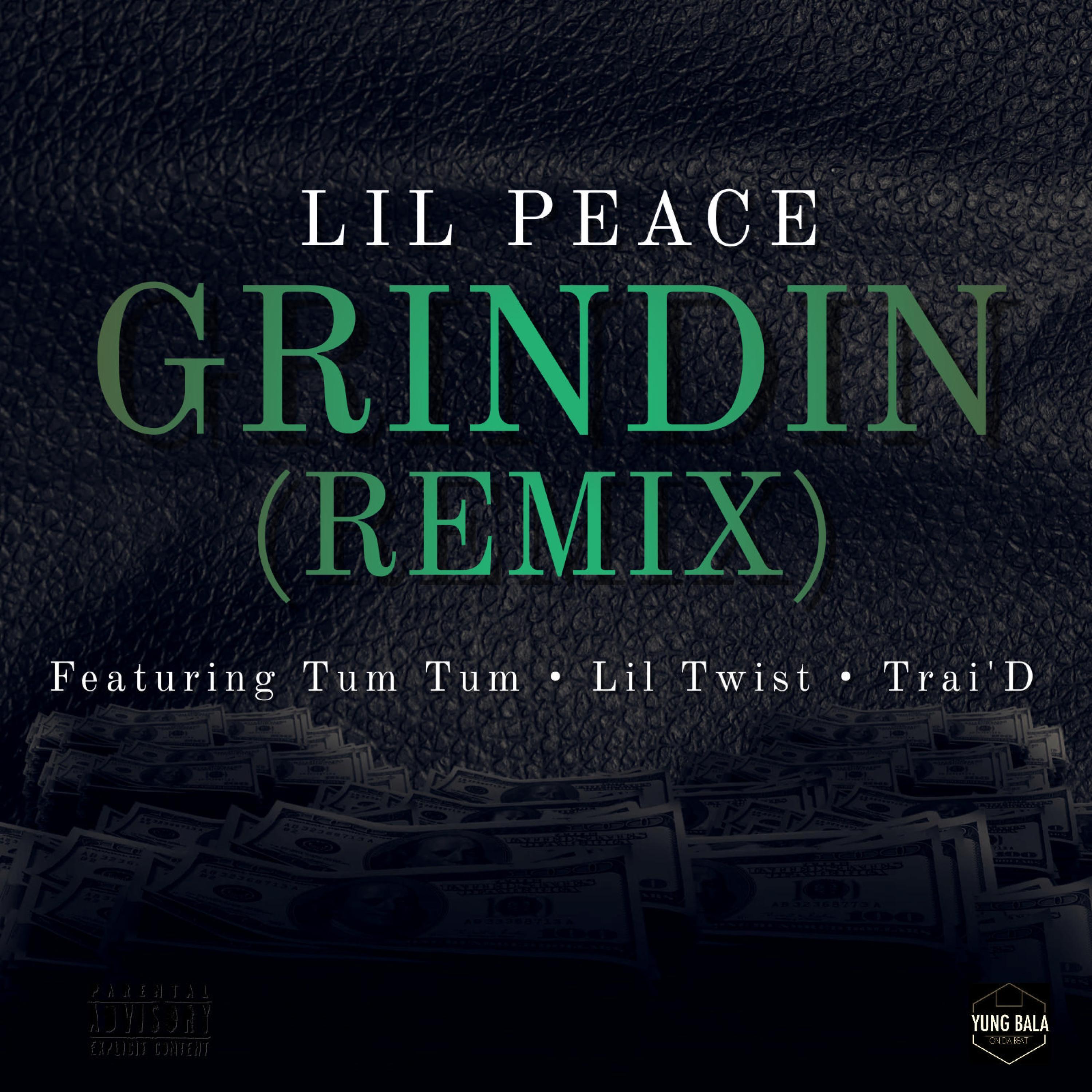 Grindin Remix (feat. Tum Tum, Lil Twist & Trai'D)