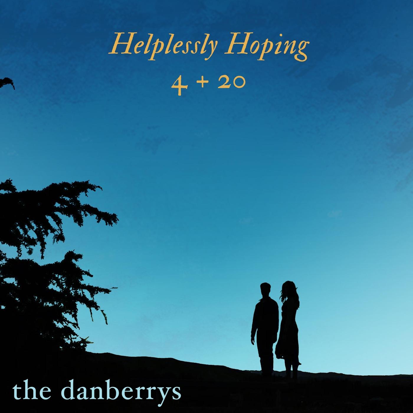Helplessly Hoping