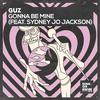 Guz - Gonna Be Mine (feat. Sydney Jo Jackson)