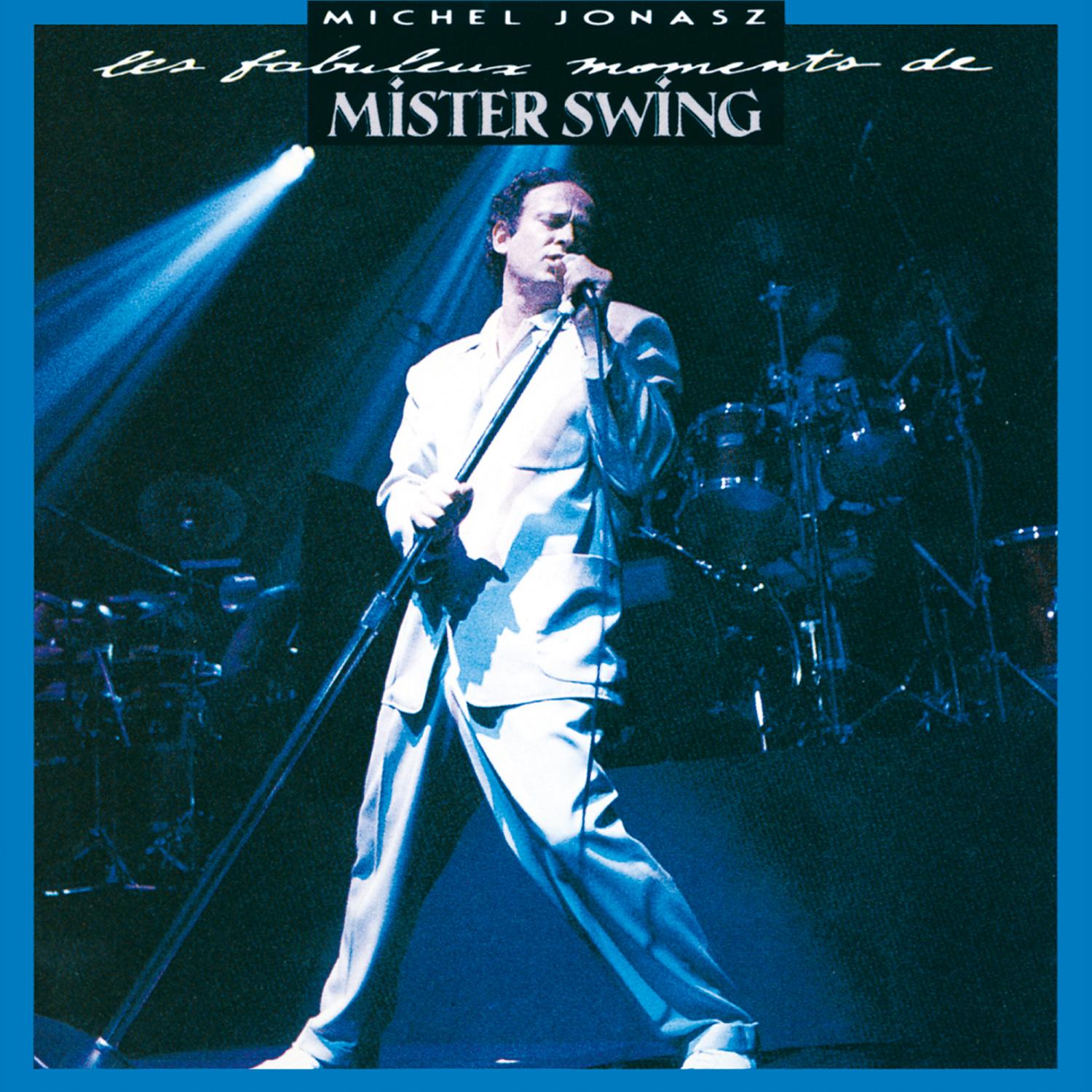 Les fabuleux moments de Mister Swing (Live 1989)