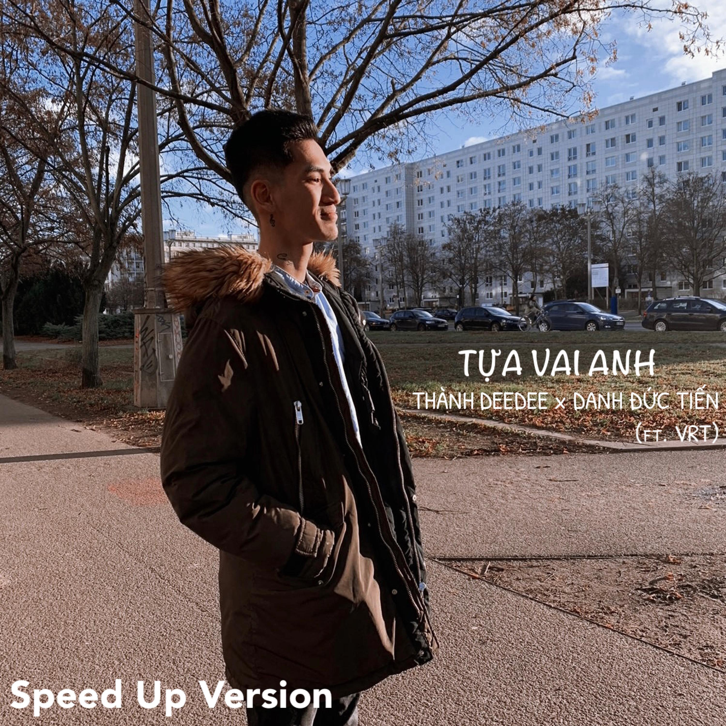 Tựa Vai Anh (feat. VRT, Tien & Trịnh Thiên Ân) [Speed Up Version]