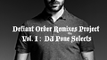 Defiant Order Remixes Project Vol. 1: DJ Pone Selects专辑