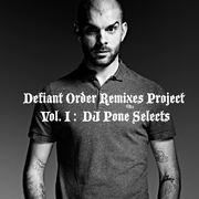 Defiant Order Remixes Project Vol. 1: DJ Pone Selects