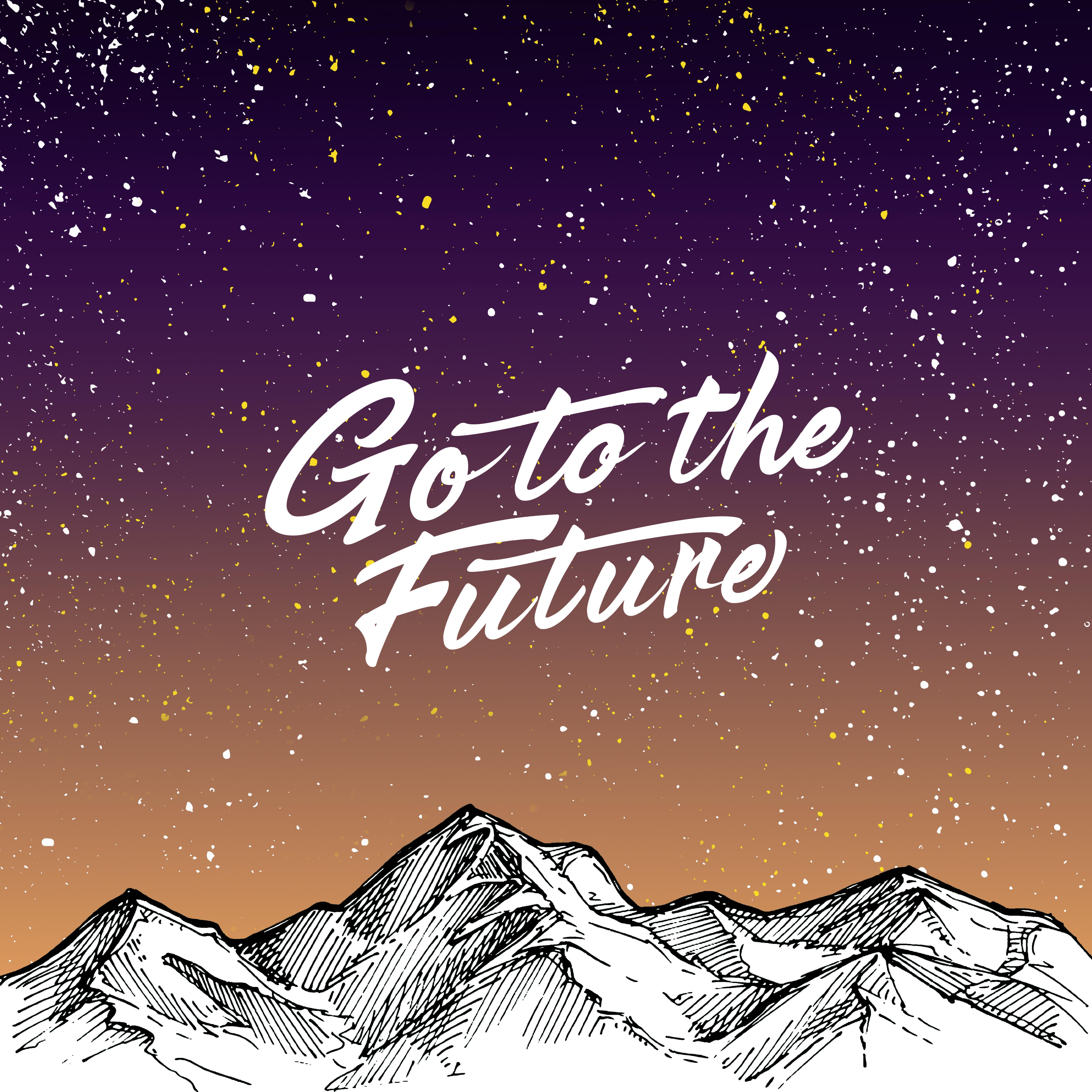 未来将来（go to the future）