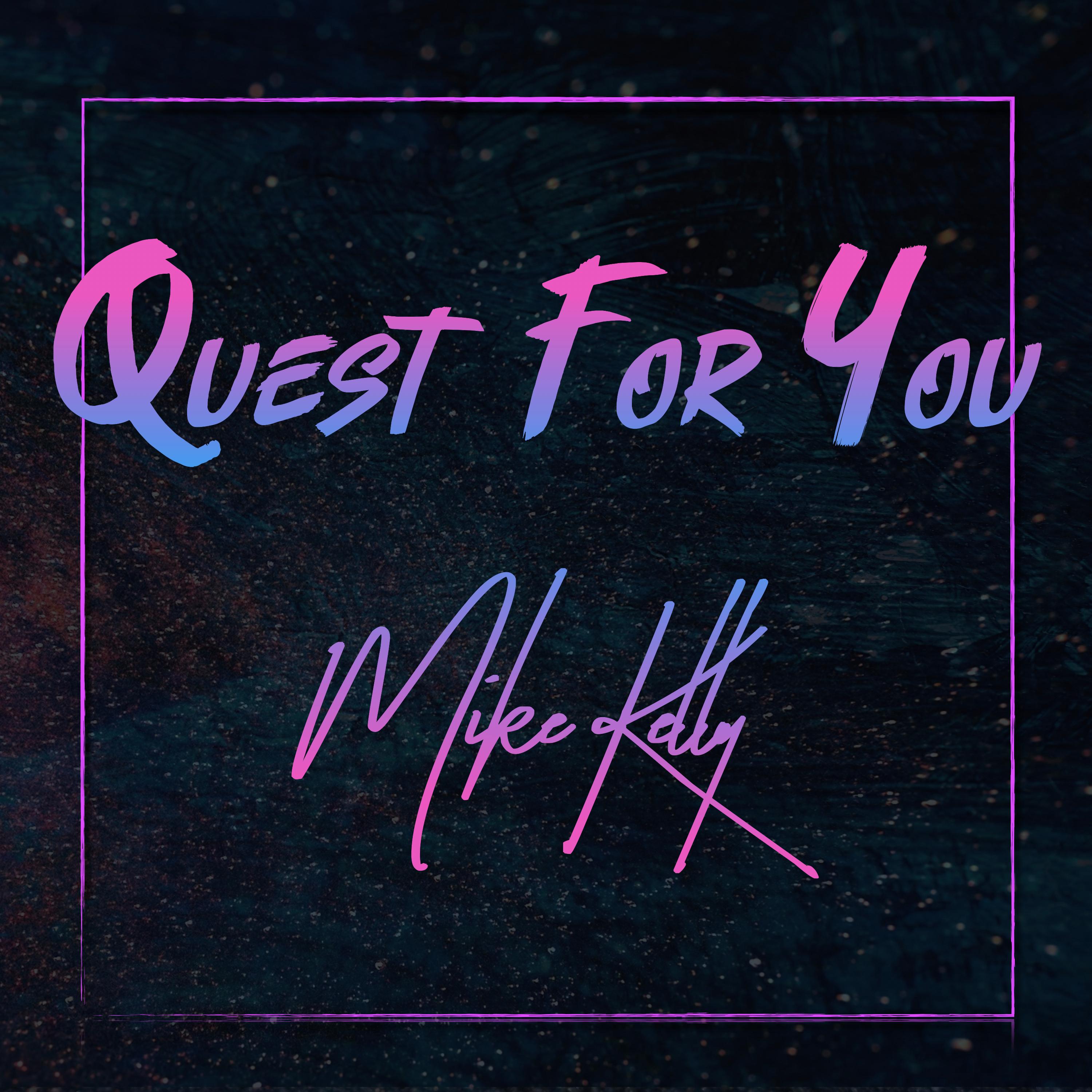 Quest for You