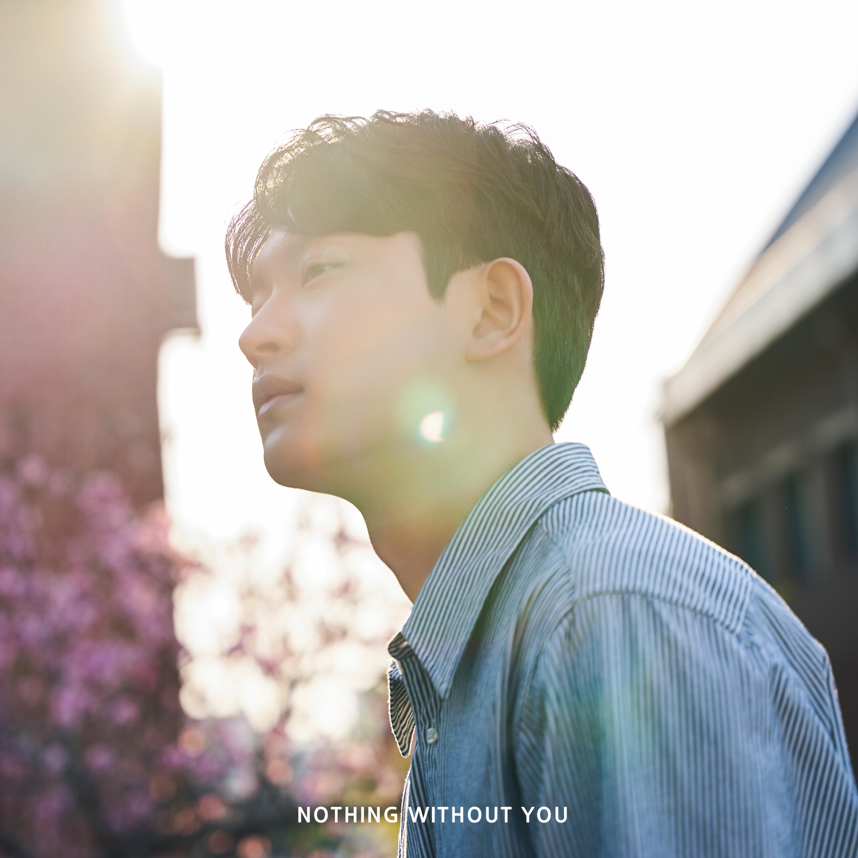 Nothing Without You