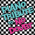 Piano Tribute to No Doubt