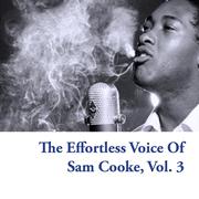 The Effortless Voice of Sam Cooke, Vol. 3