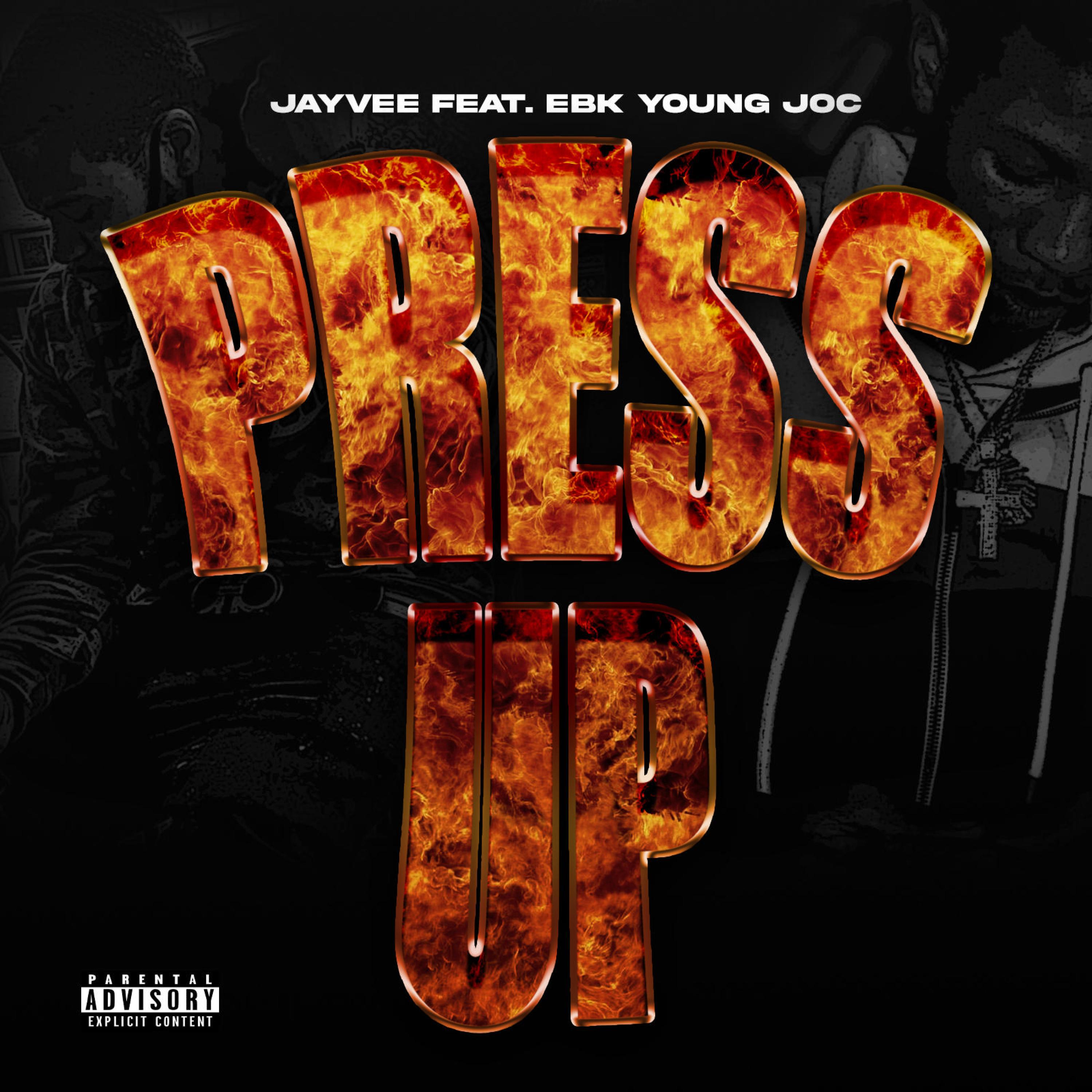 Jayvee - Press up (feat. EBK Young Joc)