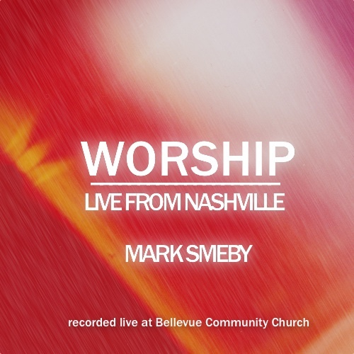 Worship - Live From Nashville